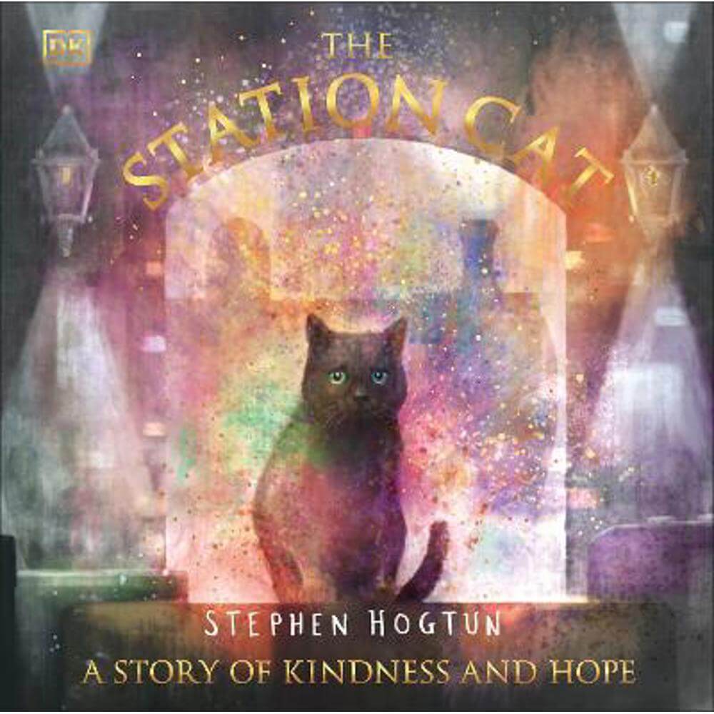 The Station Cat: A Story of Kindness and Hope (Paperback) - Stephen Hogtun
